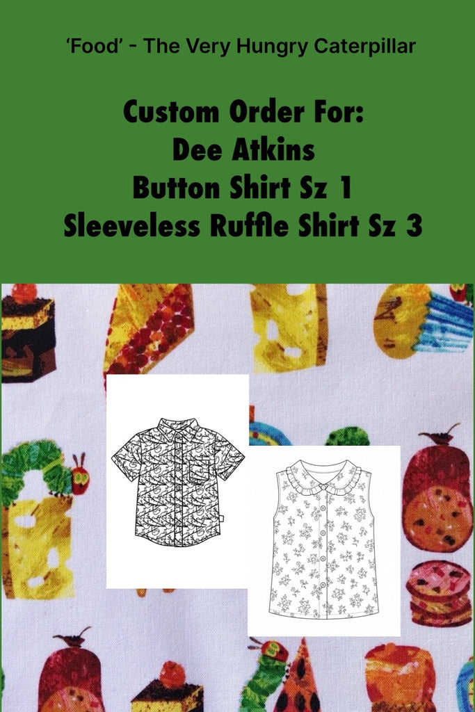 Custom Order for Dee Atkins | Short Sleeve Button Shirt Sz 1 & Sleeveless Ruffle Collar Shirt Sz 3 | ‘Food’ from The Very Hungry Caterpillar Collection