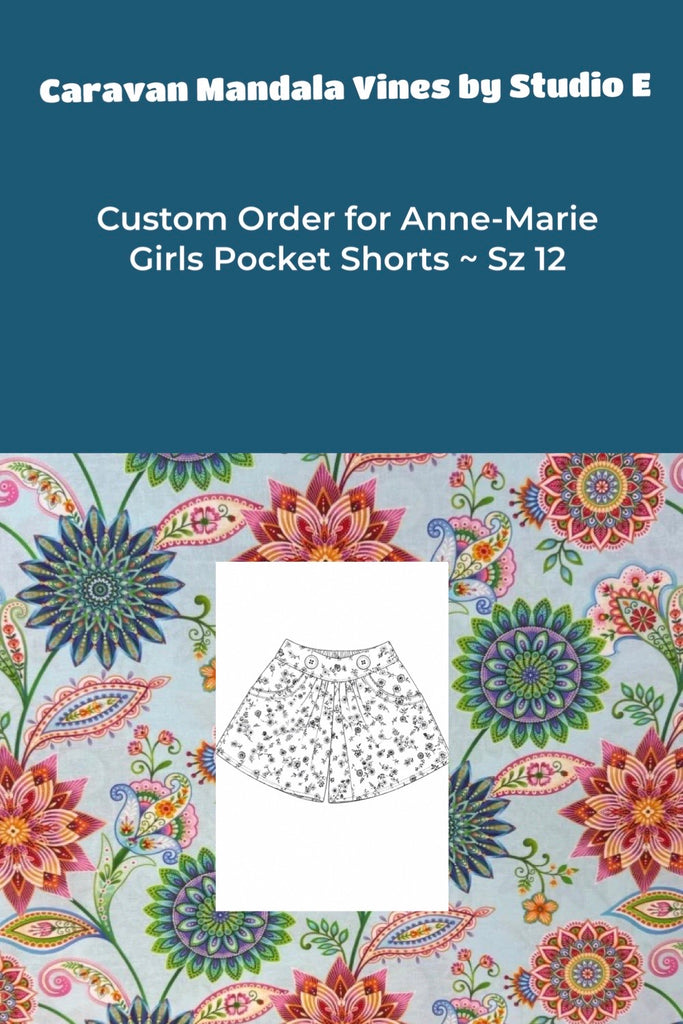 Custom Order for Anne-Marie | Caravan Mandala Vines by Studio E  | Girls Pocket Shorts ~ Sz 12