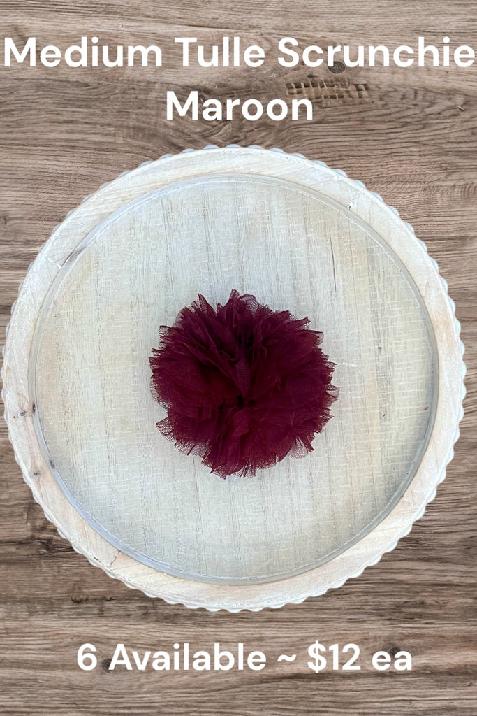For Alisha | Medium Tulle Scrunchie ~ Maroon