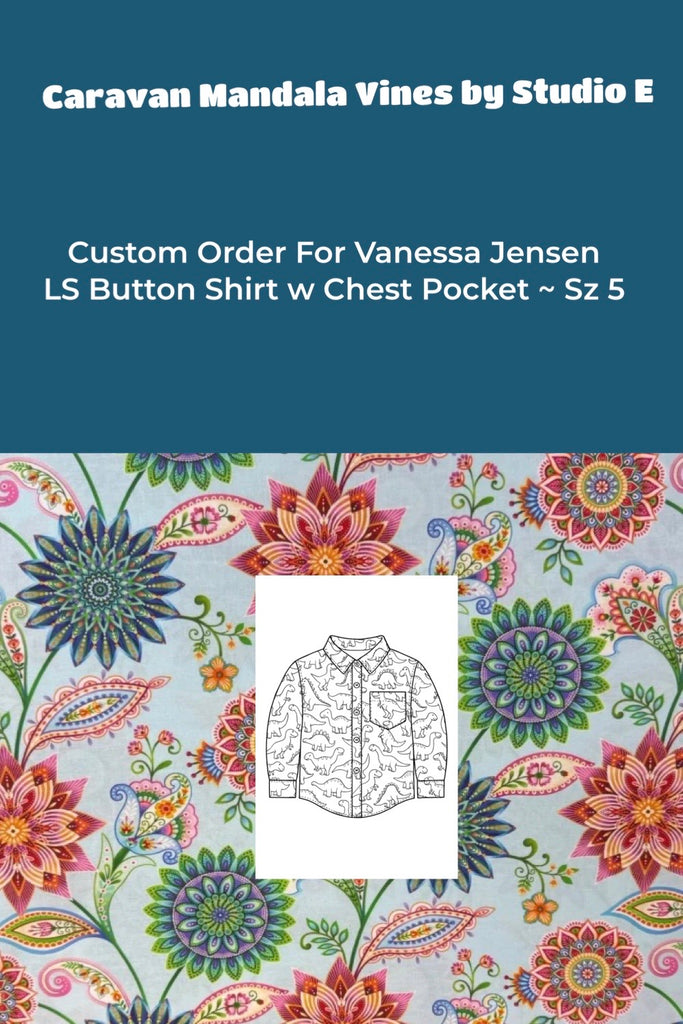 Custom Order for Vanessa Jensen| Caravan Mandala Vines by Studio E  | Long Sleeve Button Shirt ~ Sz 5