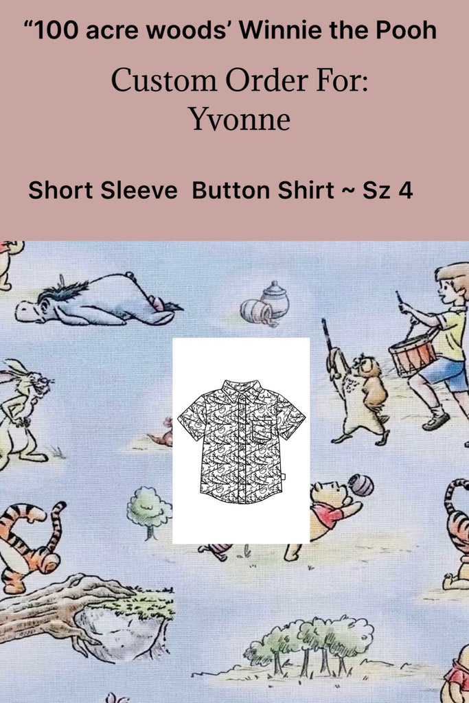 Custom Order For Yvonne | “100 acre woods’ Winnie the Pooh | Button Shirt ~ Sz 4