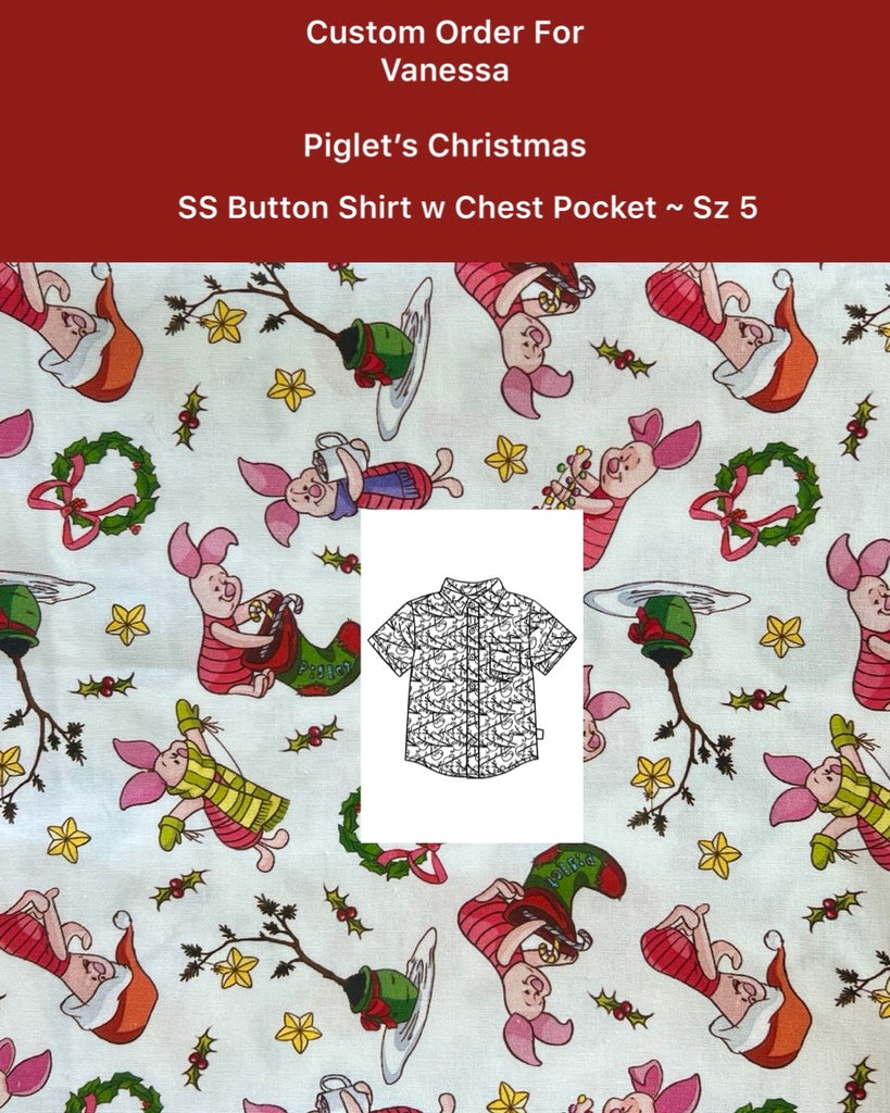 Custom Order for Vanessa Jensen | Button Shirt ~ Sz 5 | Piglet’s Christmas
