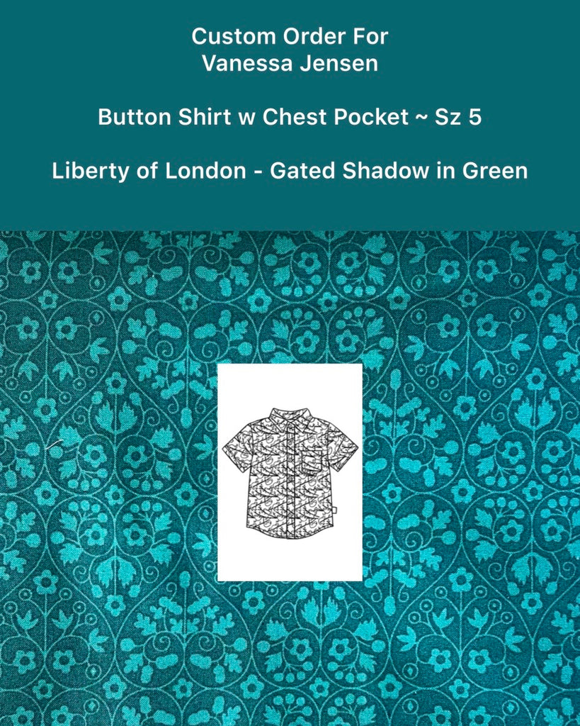 Custom Order For Vanessa Jensen | Sz 5 Button Shirt | Liberty of London - Gated Shadow in Green