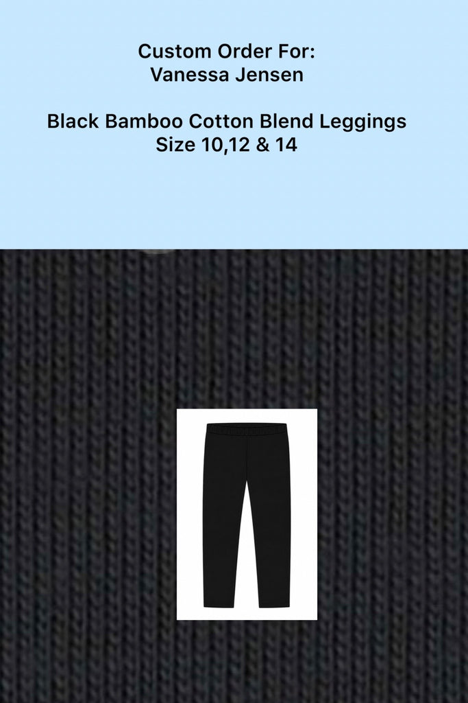 Custom Order For Vanessa Jensen | Black Bamboo Leggings | Sz 10,12 & 14