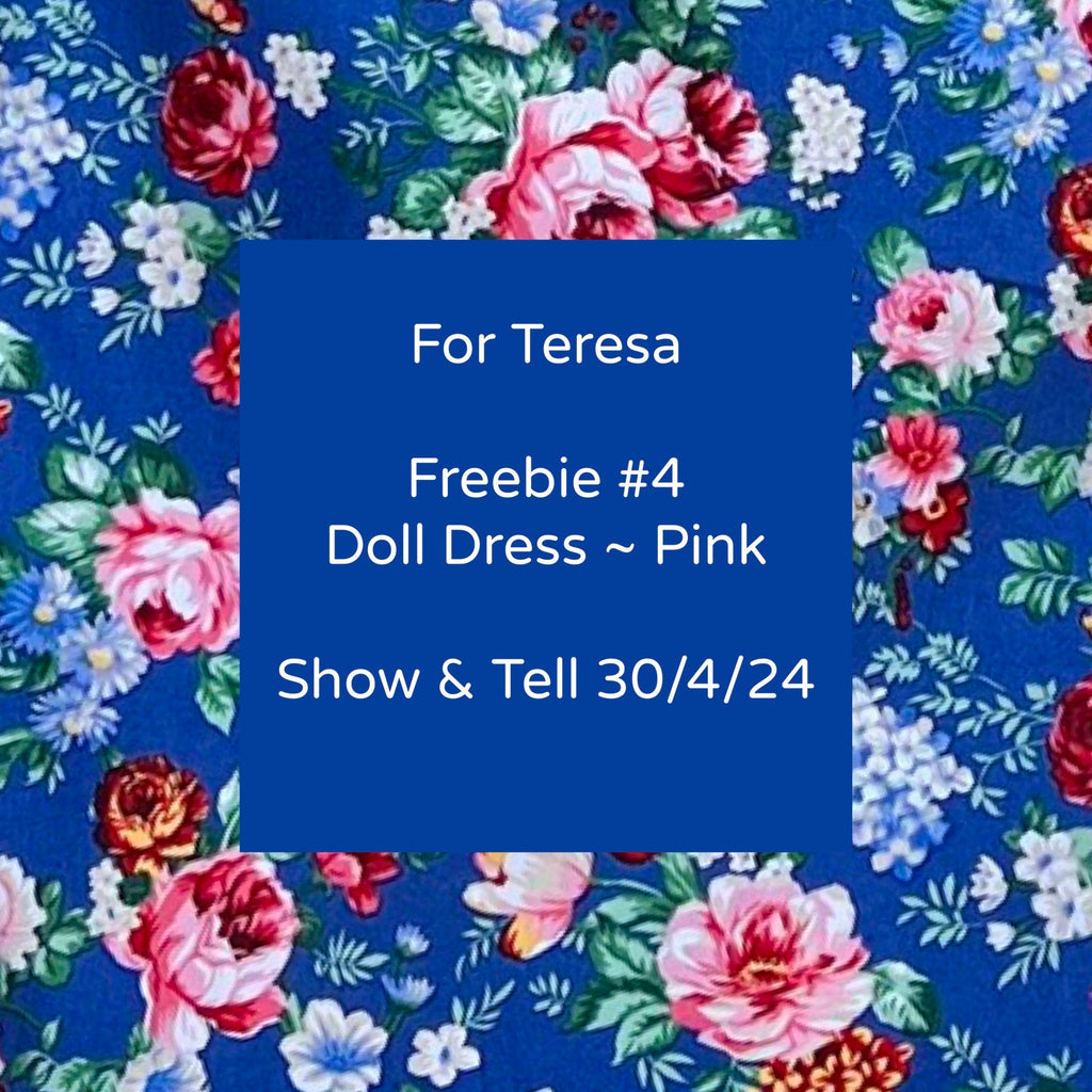 For Teresa | Freebie #4 | Show & Tell 30/4/24