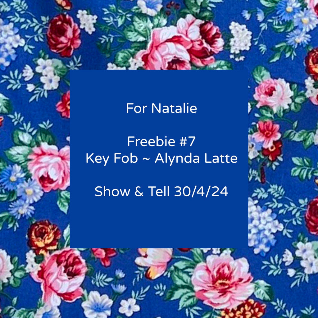 For Natalie Beehag | Freebie #7 | Show & Tell 30/4/24