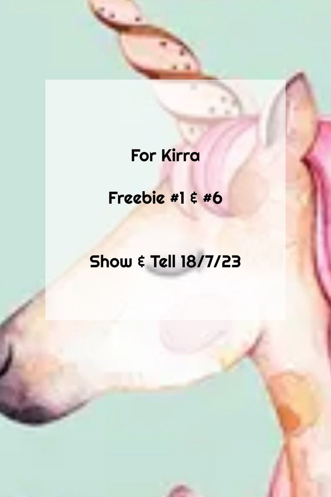 For Kirra | Show & Tell 18/7/23