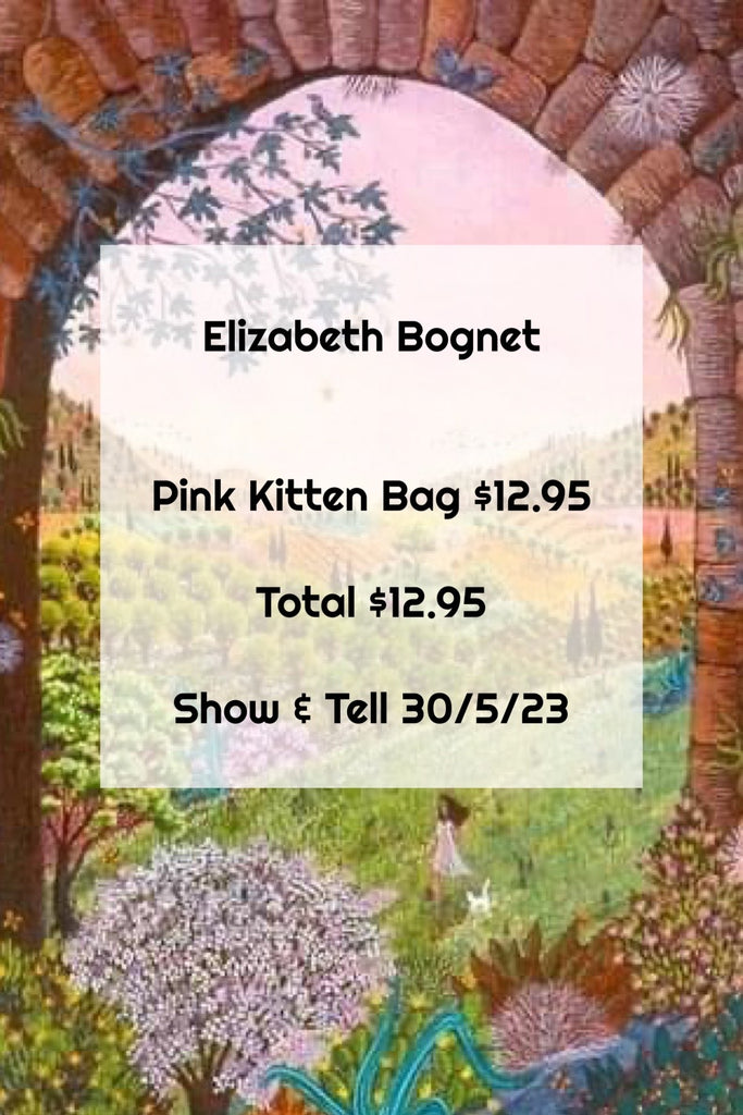 Elizabeth Bognet | Show & Tell 30/5/23