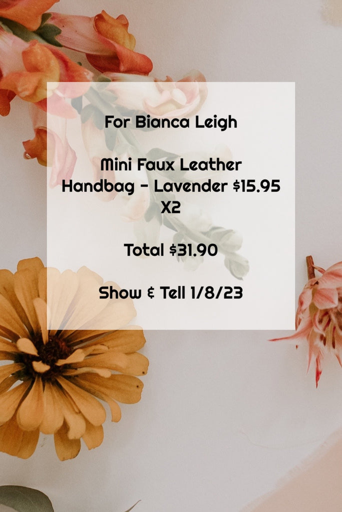 For Bianca Leigh | Show & Tell 1/8/23